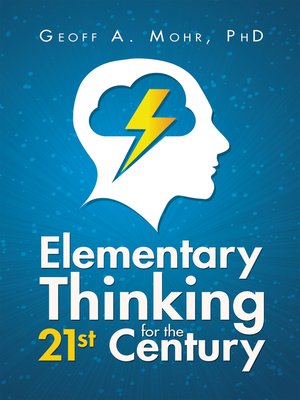 cover image of Elementary Thinking for the 21St Century